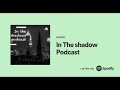 In The Shadows Podcast ep 42