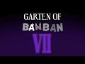 All Garten of Banban 7 Teasers & Trailers (NEW Characters)