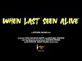 When Last Seen Alive (Trailer)