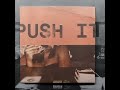 PUSH IT - INTER$TATE J (Official Audio)