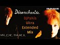 Mylen Farmer ~ Desenchantee -  DJPakis Ultra Extended Mix