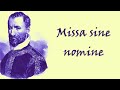 Palestrina - Missa sine nomine