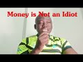 Money is not an idiot (Part 1) #money