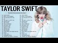 Taylor Swift Greatest Hits Full Album Playlist 2024 Taylor Swift Best Songs Playlist 2023