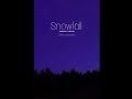 Snowfall - øneheart × reidenshi (Slowed) 10 min.