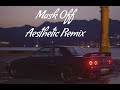 Future - Mask Off(Aesthetic Remix)