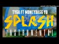 Tyga FT. Moneybagg Yo - Splash [INSTRUMENTAL] | ReProd. by IZM