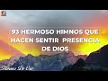 93 HERMOSO HIMNOS DE ORO QUE HACEN SENTIR PRESENCIA DE DIOS ✝️🕊HIMNOS QUE INSPIRAN NUESTRA VIDA