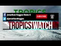 Tropics Watch • Two areas of interest on the Atlantic basin