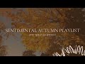 Sentimental Autumn Playlist | 센치한 가을 플레이리스트🍂🍁