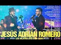 Gracias A Dios🙏JESÚS ADRIÁN ROMERO Top Mejores Canciones Sus Piropos Más Significativos Y Hermosos🧡