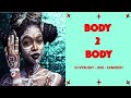 BODY 2 BODY - DJ Vyrusky, KiDi & Camidoh (English/Ewe & French lyrics)