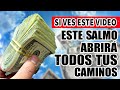 EL SALMO VALE MILLONES ESTE SALMO TE BENDECIRÁ CON RÍOS DE DINERO! SI VES ESTE VIDEO