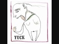 Suck (album version) - Yuck