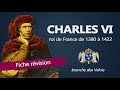 Fiche révision : Charles VI - roi de France