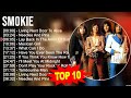 S m o k i e 2023 MIX ~ Top 10 Best Songs ~ Greatest Hits ~ Full Album