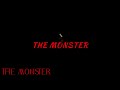 THE MONSTER