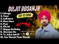 Diljit Dosanjh  All Songs | Diljit Dosanjh  New songs 2024 | #diljitdosanjh all song trending songs