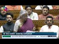 Parliament Session | LIVE Lok Sabha | Finance Minister Nirmala Sitharaman reply to budget debate