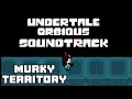 Undertale Orbious OST: 023 - Murky Territory