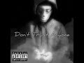 EL M Kapone - Don't Trust Anyone (D.T.A)