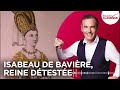 Franck Ferrand raconte : Isabeau de Bavière, reine détestée (récit intégral)