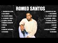 Romeo Santos   Greatest Hits Oldies Classic   Best Oldies Songs Of All Time