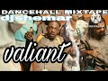 Dancehall mix 2022,valiant dunce cheque