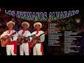 Mas Alla del Sol,Ven al Pacedor...Los Hermanos Alvarado–30 EXITOS lo MEJOR de Los Hermanos Alvarado