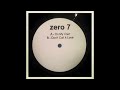 Zero 7 - Don't Call It Love (12