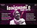 Isaignani's 1981 Hits | Maestro Ilaiyaraaja | Evergreen Song in Tamil | 80s Songs