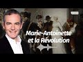 Au cœur de l'Histoire: Marie Antoinette et la Révolution (Franck Ferrand)