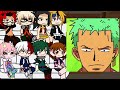 Class 1A react to Roronoa Zoro as Izuku's Brother || One Piece