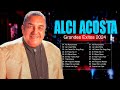 Alci Acosta Latin Songs 2024 - Top 10 Best Songs - Greatest Hits - Full Album