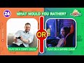 🎮WOULD YOU RATHER - GAMES EDITION 🕹️ | Game of Choices 🔄