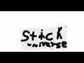 Stick Universe title card opening