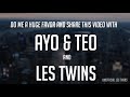 WHO IS BETTER? LES TWINS VS AYO AND TEO