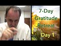 7-Day Gratitude Retreat, Day 1: Dream of an Unhappy Man (Ep. 28)