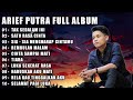 ARIEF FULL ALBUM TERBAIK PALING TERPOPULER 2023 TANPA IKLAN || TAK SEDALAM INI - SATU RASA CINTA