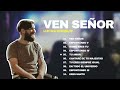 Lucas Conslie - Ven Señor