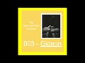 003 Podcast - Gideon