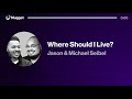 Where Should I Live - Michael & Jason Seibel