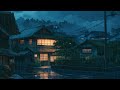 Rainy Night ~ Lofi & Rain ☔ Chill Lofi Music to relax, sleep, focus ~ No Copyright Lofi Beats