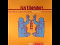 Jazz Liberatorz - What's Real (Instrumental)