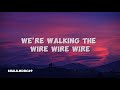 Imagine Dragons Walking the Wire (Lyrics)