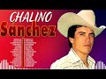 Las mejores canciones del álbum completo de Chalino Sánchez 2024