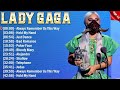 Lady Gaga Best Spotify Playlist 2024 - Greatest Hits - Best Collection Full Album