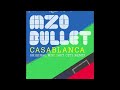 Mzo Bullet - Casablanca [Xelon/Shelter Music]