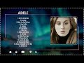 Adele -   Greatest Greatest Hits Full Album ~ Best Songs Collection