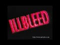 Illbleed Intro